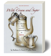 Cover for With Cream and Sugar: An Introduction to Object-Oriented Programming in Java 2